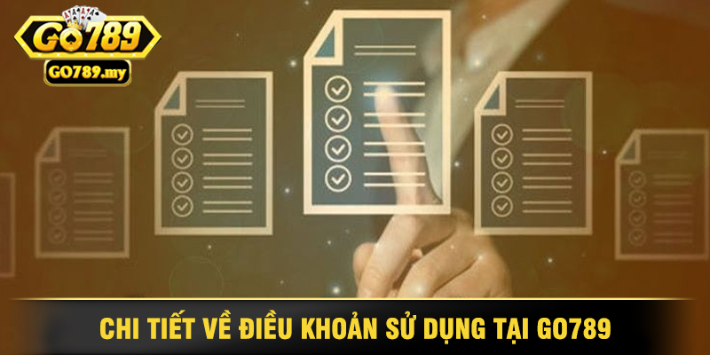 Tìm Hiểu Điều Khoản Sử Dụng Go789 1 Thông Tin Chi Tiết Về Điều Khoản Sử Dụng Tại Go789