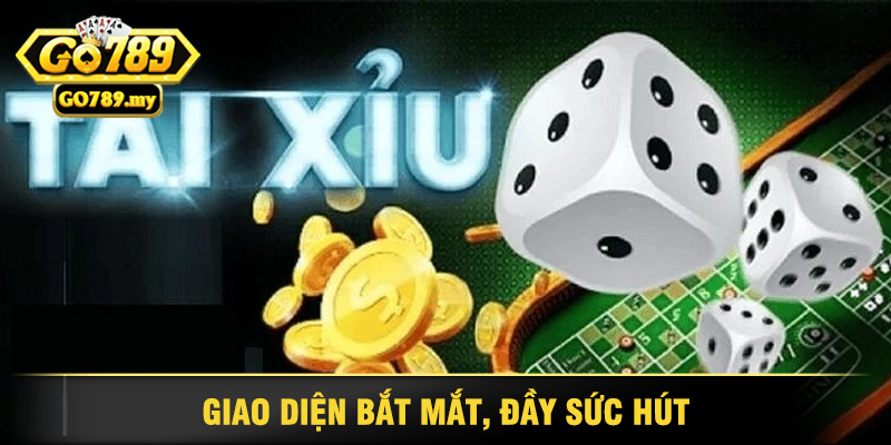 Tài Xỉu Go789 - Cổng Game Uy Tín Và Hấp Dẫn Hàng Đầu 3 Giao Diện Bắt Mắt, Đầy Sức Hút