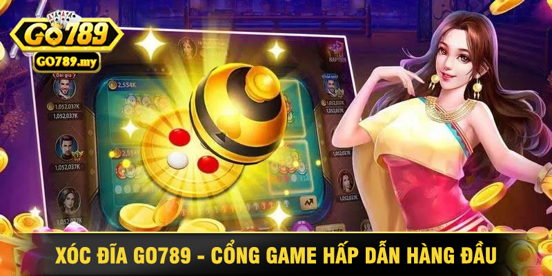 Xóc Đĩa Go789 - Trải Nhiệm Thú Vị Của Mọi Game Thủ 1 Xóc Đĩa Go789 - Cổng Game Hấp Dẫn Hàng Đầu Hiện Nay